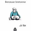 Lunik Berceuse Bretonne Lû Nik - Berceuse bretonne