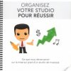 Organisez votre studio pour réussir