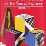 Bastien, James - Theory and Technic for the Young Beginner, Primer A