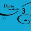 Lussier, Sophie - Dictée musicale volume 3 +CD