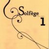 Lussier, Sophie - Solfège volume 1
