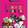 Je colorie 2 (2) Le tout petit conservatoire - Je colorie la musique volume 2
