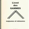 NB gammes 1 Parent, Gérard - Livret des gammes majeures et mineures