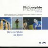 Philosophie et rationalité 2e édition - De la certitude au doute