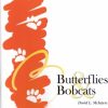 McIntyre, David - Butterflies and Bobcats
