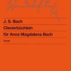 Bach - Clavierbuechlein von Anna Magdalena Bach, Johann Sebastian - Clavierbüchlein der Anna Magdalena Bach (incl. Petzold : Suite de Clavecin)