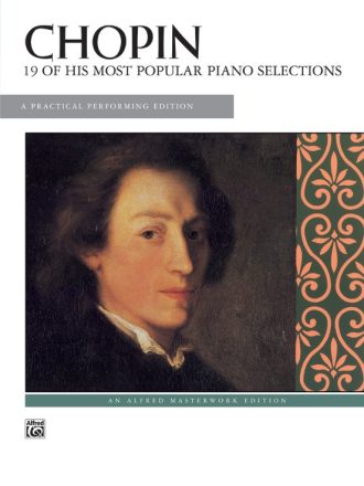 Chopin, Frederic - 19 of his most Popular Piano Selections