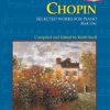 Chopin - Selected works Chopin, Frederic - Selected Works for Piano book one