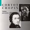 Chopin, Frederic - Valses pour piano, édition de travail d'Alfred Cortot
