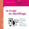 Le Corre, Pascal - La Magie du déchiffrage : méthode de lecture à vue pour tous instruments