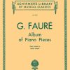 Fauré, Gabriel - Album of Piano Pieces