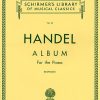 Haendel - Schirmer Händel, Georg Friedrich - Handel Album for the Piano