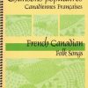 Chansons populaire canadiennes francaises French Canadian Folk Songs