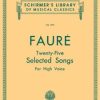 Fauré, Gabriel - 25 Selected Songs for High Voice