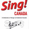 Sing canada Fletcher, Linda - Sing! Canada