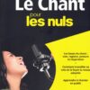 Jost, Éléonore, Phillips, Pamelia S. - Le Chant pour les nuls