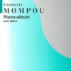Mompou - Piano-Album Mompou, Frederic - Piano-Album