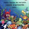 Théorie musicale des tout-petits : Cahier d'activités, vol. 1
