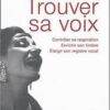 Trouver sa voix Rondeleux, Louis-Jacques - Trouver sa voix