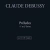 Debussy, Claude - Préludes 1er et 2e livres