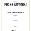 Moszkowski, Moritz - From Foreign Parts, op. 23