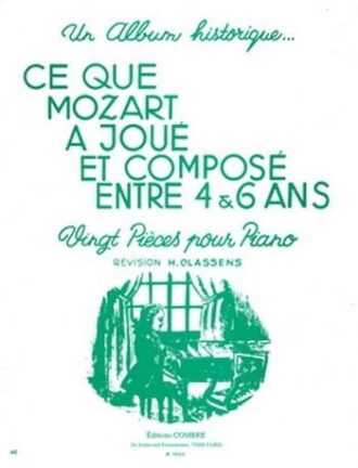Mozart, Wolfgang Amadeus - Ce que Mozart a joué et composé entre 4 et 6 ans