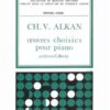 Alkan, Charles Valentin - Oeuvres choisies pour piano