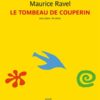 Ravel, Maurice - Le Tombeau de Couperin