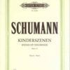 Schumann - Kinderszenen, op. 15 Schumann, Robert - Scènes d'enfants, op. 15