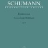 Schumann - Kinderszenen, op. 15 Barenreiter Schumann, Robert - Scenes from Childhood, op. 15
