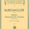 Burgmuller - op. 109 Schirmer Burgmuller, Friedrich - Eighteen Characteristic Studies (Etudes de Genre), op. 109