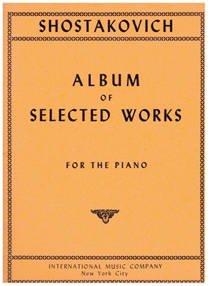 Shostakovich, Dmitri - Album of Selected Works for the Piano