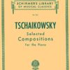 Tchaikovsky, Piotr Ilitch - Selected Compositions