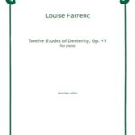 Farrenc, Louise - Twelve Etudes of Dexterity, op. 41