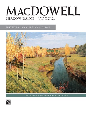 MacDowell, Edward - Shadow Dance, Op. 39, No 8