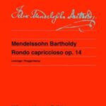 Mendelssohn, Felix - Rondo capriccioso, Op. 14