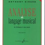 Girard, Anthony - Analayse du langage musical 2 de Debussy à nos jours