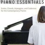 Ramsay, Ross - Piano Essentianls : Scales, Chords, Arpeggios, and Cadences for the Contemporary Pianist (+cd)