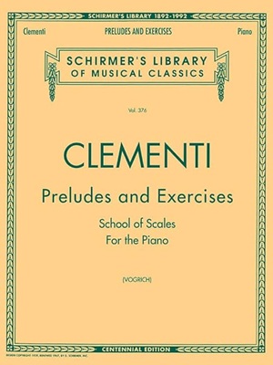 Clementi, Muzio - Preludes and Exercises : School of Scales