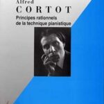 Cortot, Alfred - Principes Rationnels de la Technique Pianistique