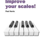 Harris, Paul - Improve your Scales, Grade 4