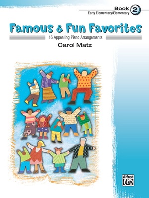 Matz, Carol - Famous and Fun Favorites, book 2