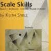 Snell, Keith - Scale Skills : Scales, Arpeggios, Chords, Finger Exercises - Level 6