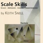 Snell, Keith - Scale Skills : Scales, Arpeggios, Chords, Finger Exercises - Level 8