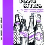 Bastien, James ; Smisor Bastien, Jane - Pop Piano Styles, Level 1