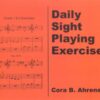 Ahrens, Cora - Daily Sight Playing Exercises, Book 1