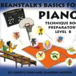 Finn, Cheryl ; Morris, Eamonn - Beanstalk's Basics for Piano, Technique Book, Preparatory Level B