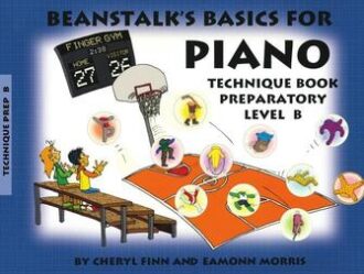Finn, Cheryl ; Morris, Eamonn - Beanstalk's Basics for Piano, Technique Book, Preparatory Level B