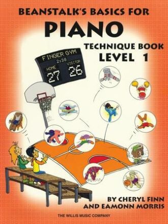 Finn, Cheryl ; Morris, Eamonn - Beanstalk's Basics for Piano, Technique Book, Level 1
