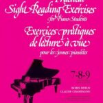 Champagne, Claude ; Berlin, Boris - Exercices pratiques de lecture à vue pour les jeunes pianistes, 7-8-9